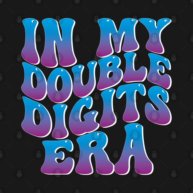 In My Double Digits Era by mdr design