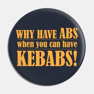 Why Have Abs When you can Have Kebabs Pin