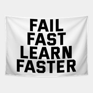 Fail Fast Learn Faster Tapestry