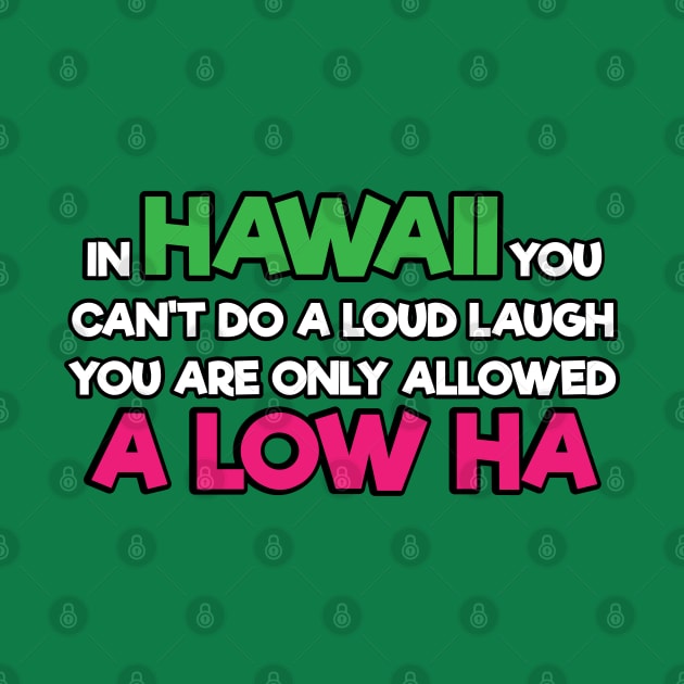 Funny Hawaii  Aloha Dad Joke by ArtisticRaccoon