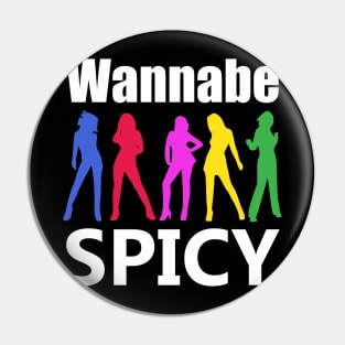 Wannabe spicy - colourful girls with spice Pin