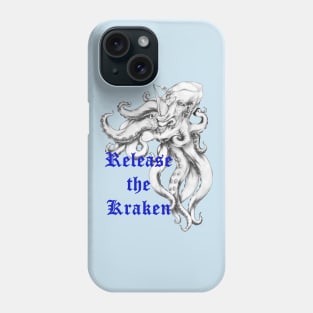 Release the Kraken. Phone Case