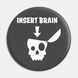 Please insert brain (white) Pin