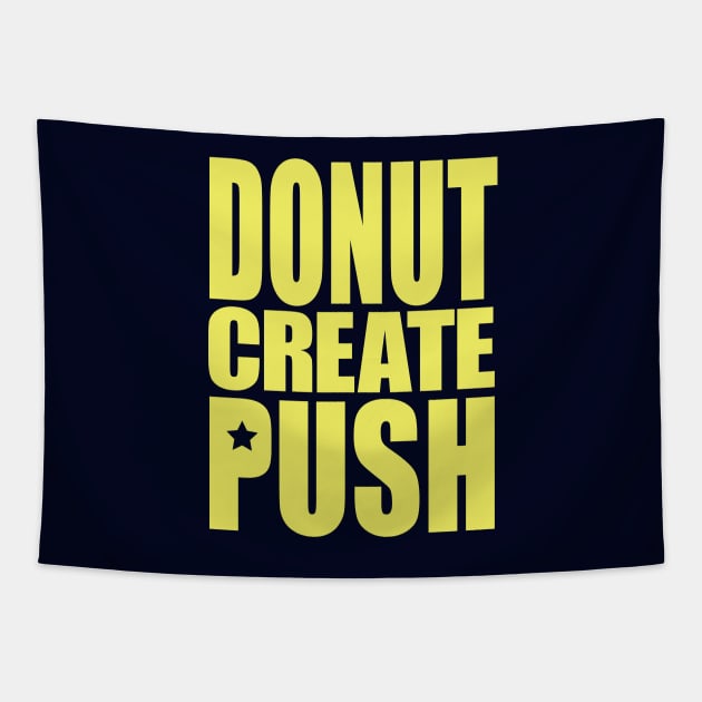 Donut Create Push Tapestry by bobbuel