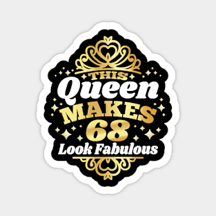 This Queen Makes 68 Look Fabulous 68th Birthday 1954 Magnet