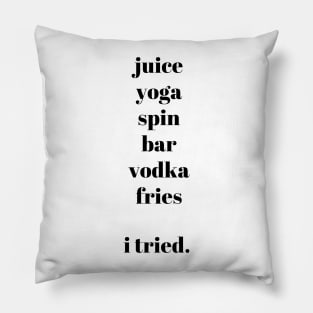 Juice Yoga Spin Vodka Fries - I tried Pillow