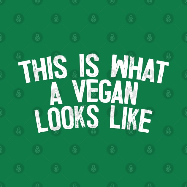 This Is What A Vegan Looks Like - Typography Design by DankFutura