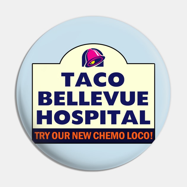 Taco Bellevue Hospital Pin by THRILLHO