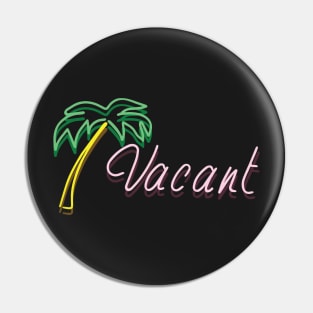 Vacant Neon Sign Pin