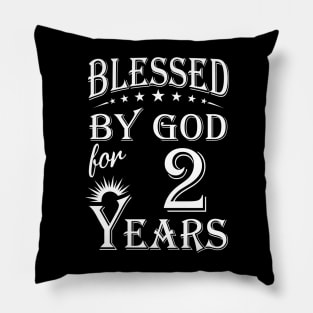 Blessed By God For 2 Years Christian Pillow