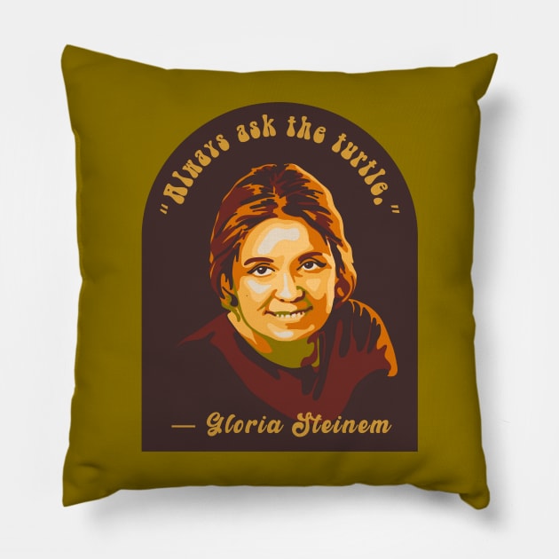 Gloria Steinem Portrait and Quote Pillow by Slightly Unhinged