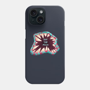 Eat the Rich Phone Case