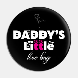 Daddy's Little Love Bug Gift Pin