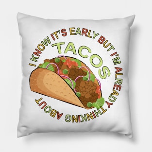 Thinking About Tacos - Funny Taco Pillow