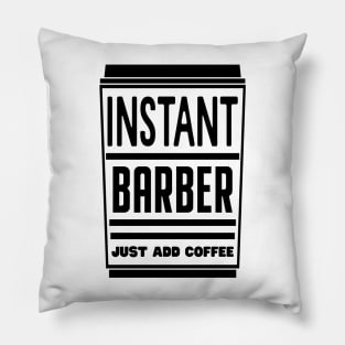 Instant barber, just add coffee Pillow