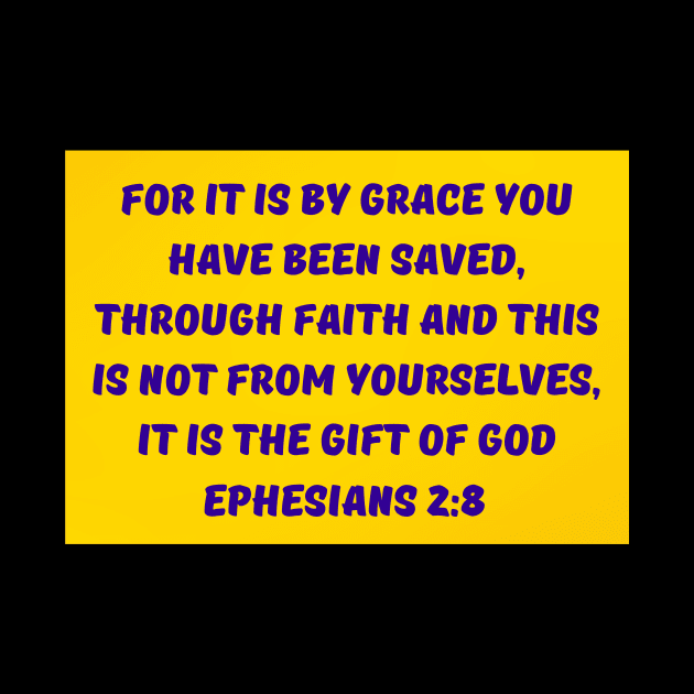 Bible Verse Ephesians 2:8 by Prayingwarrior