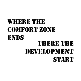 Comfort zone and development T-Shirt