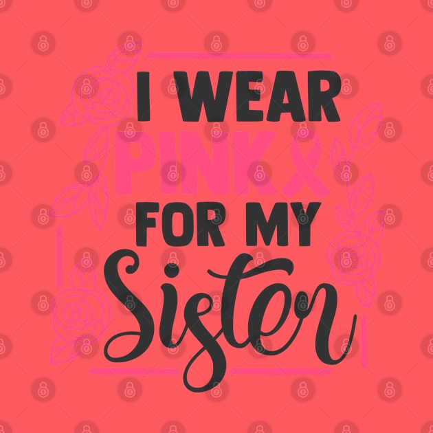 I wear pink for my sister by gdimido