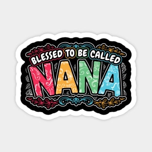 Blessed to be Called Nana Grandma Gifts Magnet