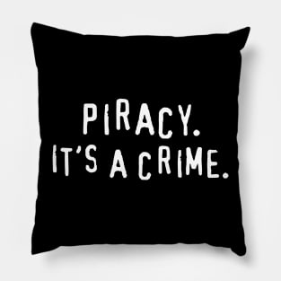 Piracy Its a Crime Pillow