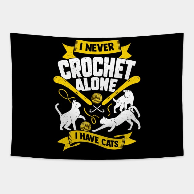 I Never Crochet Alone I Have Cats Tapestry by Dolde08