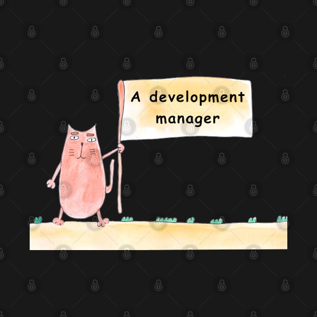 A development manager, Cat is holding a banner with the inscription. Humor, humorous, joke. Text message. Watercolor, humorous funny design. by grafinya