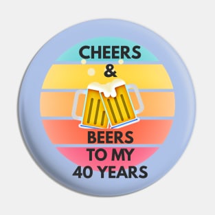 Cheers & Beers to my 40 Years Pin