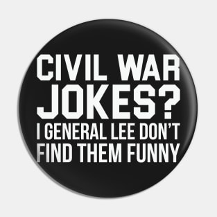 Civil War Joke Pin