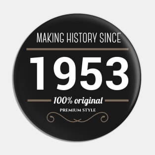 Making history since 1953 Pin