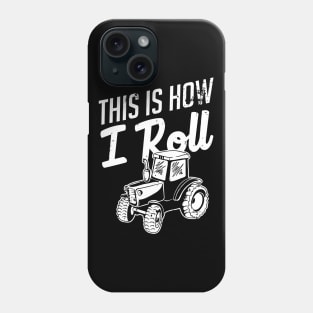 This is how I roll Phone Case