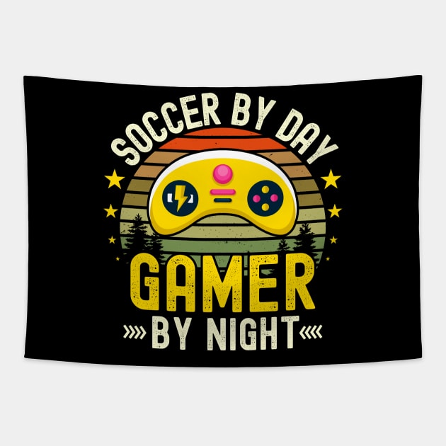 Soccer Lover by Day Gamer By Night For Gamers Tapestry by ARTBYHM