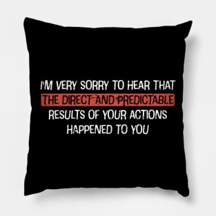 That's Not Karma, That's Consequences Sarcasm Pillow