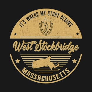 West Stockbridge Massachusetts It's Where my story begins T-Shirt