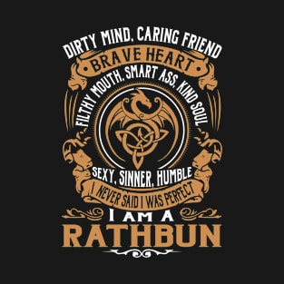 I Never Said I was Perfect I'm a RATHBUN T-Shirt