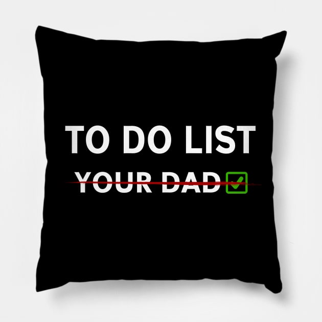 to do list you dad Pillow by JayD World