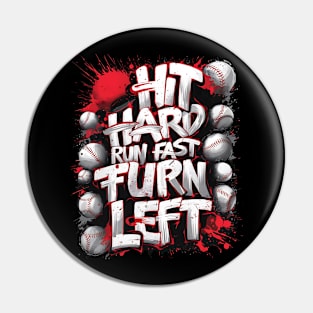 Baseball Graffiti: Hit Hard, Run Fast, Turn Left Pin