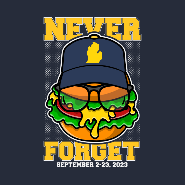 Michigan Cheeseburger Never Forget 2023 // Funny Football Cheeseburger by SLAG_Creative