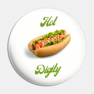 Hot digity dog Pin