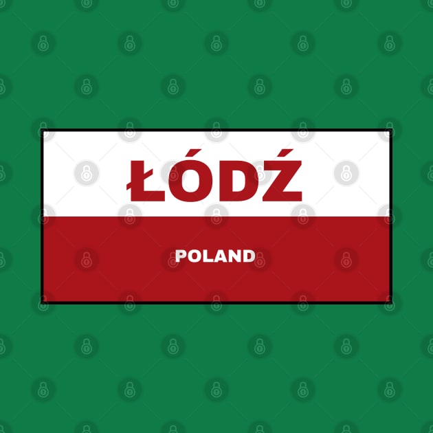 Łódź City in Polish Flag by aybe7elf