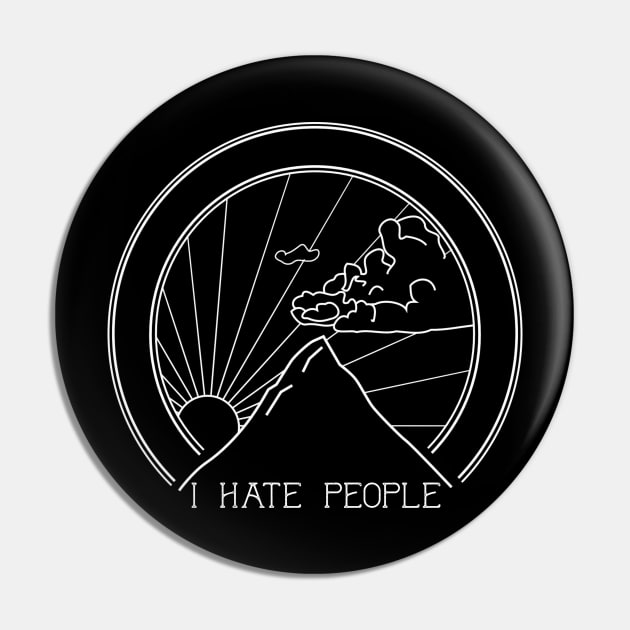 I HATE PEOPLE Pin by ballhard