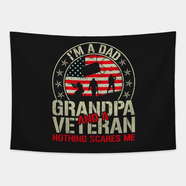 Im A Dad Grandpa And Veteran Nothing Scares Me Tapestry by GShow