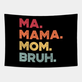 Ma Mama Mom Bruh Sunset Funny Mother's Day Tapestry