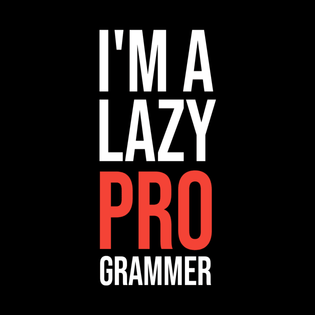 Funny Lazy Programmer by Printnation