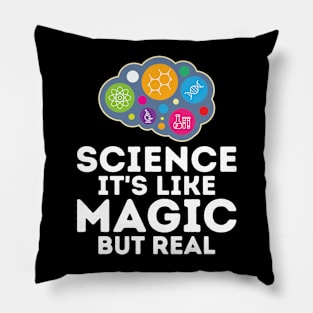 Science It's Like Magic But Real' Pillow