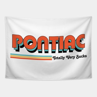 Pontiac - Totally Very Sucks Tapestry