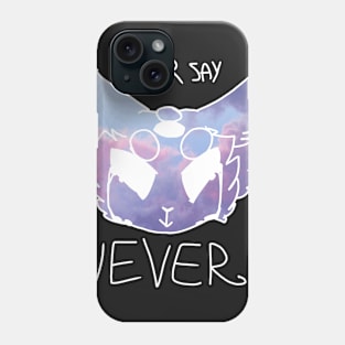 Never Say Never (space cat) Phone Case