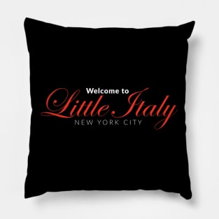 Welcome to Little Italy, New York Pillow