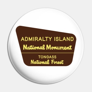 Admiralty Island National Monument sign Pin