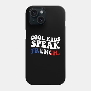 Cool kids speak French Phone Case