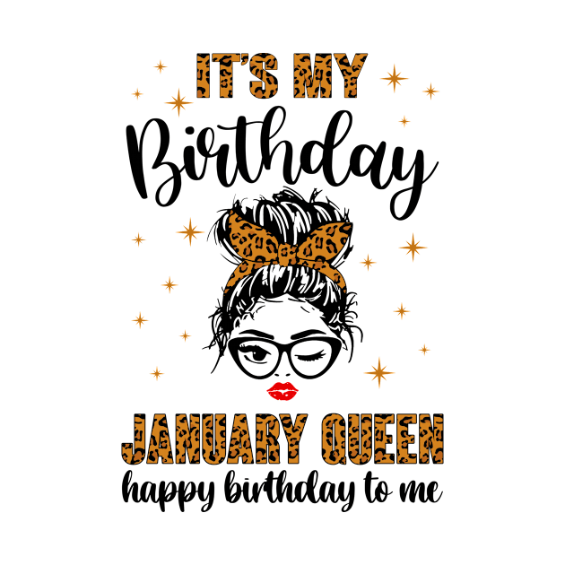 January Birthday Women Messy Bun It's My Birthday January Queen by paveldmit